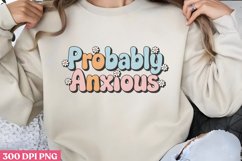 Probably Anxious PNG, Anxiety Sublimation PNG Product Image 2