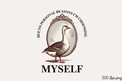 DUE TO PERSONAL REASONS PNG,Vintage Silly Goose Sublimation Product Image 1