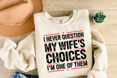 My Wife&#039;s Choices Svg | Svg Files for Cricut | Shirt Svg Product Image 2