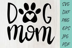 Dog Mom SVG Cut File, Dog lover SVG, Dog SVG Product Image 1