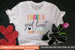 I Have A Good Heart But This Mouth Svg Product Image 1