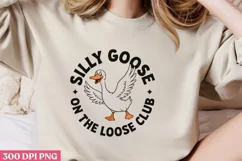 SILLY GOOSE ON THE LOOSE PNG,Funny Goose Sublimation PNG Product Image 2