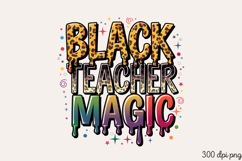 BLACK TEACHER MAGIC PNG, Black History Month sublimation Product Image 1