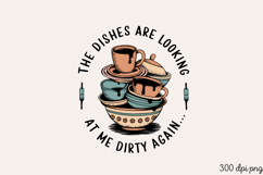 THE DISHES ARE LOOKING PNG, Vintage Kitchen Sublimation PNG Product Image 2