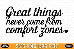 Great things never come from comfort zones SVG | Quotes Product Image 1