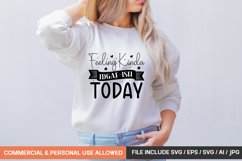 Feeling Kinda Idgaf-ish Today svg design Product Image 1