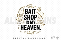fishing, bait shop, heaven, fish, fishing rod, boat, tackle, sport, hobby, recreation, angling, fishing equipment, quote, design, sublimation, typography, vintage, retro, fun, humor, vector, illustration, graphic, doodle, line art, line drawing, brown, bl