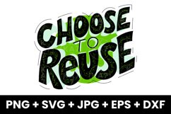 Choose To Reuse Sustainability Recycle Save The Planet SVG Product Image 1