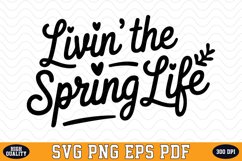 Livin&#039; the Spring Life SVG Design | SVG Cut files Product Image 1