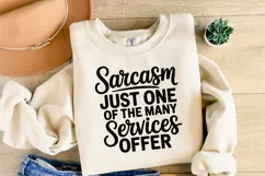 Sarcasm just one of the many services offer SVG | Shirt Svg Product Image 2
