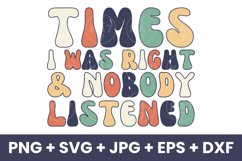 Retro Times I Was Right and Nobody Listened Funny Gag SVG Product Image 1