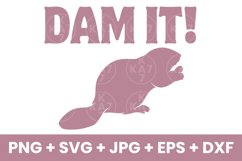Dam It Funny Humor Beaver SVG, PNG, JPG, EPS, DXF Product Image 1