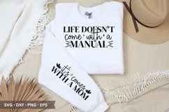 Life Doesn't Come SVG - Mother's Day Sleeve T shirt Design Product Image 1