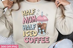 Half mom half iced coffee PNG, Iced Coffee Sublimation Product Image 1