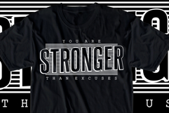 You Are Stronger Than Excuses Motivational Quotes Shirt SVG Product Image 1