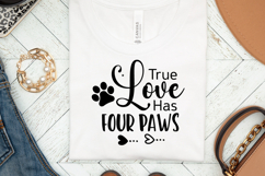 True Love Has Four Paws svg design Product Image 1