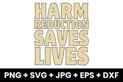 Harm Reduction Saves Lives Inspirational SVG Product Image 1