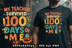 My Teacher Survived 100 Days of Me Sublimation Design Product Image 2