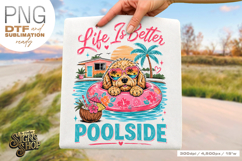 Life Is Better Poolside png, Summer Dog Design Product Image 1