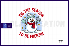 Tis The Season To Be Freezin PNG Design Product Image 1