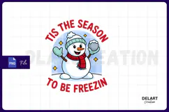 Tis The Season To Be Freezin PNG Design Product Image 1