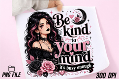 Be Kind to Your Mind Goth Glam Girl PNG Product Image 1