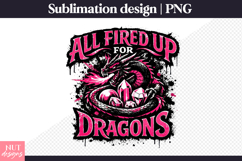 All Fired Up for Dragons Fantasy Dragon Sublimation PNG Product Image 1