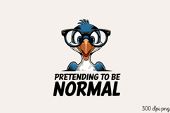 PRETENDING TO BE NORMAL PNG Product Image 1