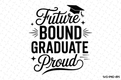 Future Bound Graduate Proud svg | Graduation Svg | Svg Files Product Image 1