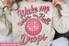 Wake me when the ball drops PNG, Happy New Year Sublimation Product Image 2