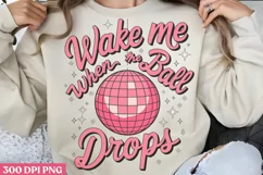 Wake me when the ball drops PNG, Happy New Year Sublimation Product Image 2