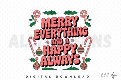 Merry Everything and a happy Always Sublimation PNG Design Product Image 1