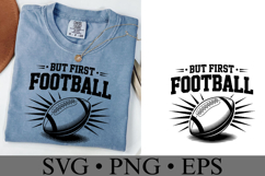 But first Football Svg | Sport Svg | Shirt Svg Product Image 2