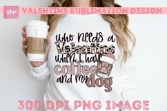 Coffee and Dog png, Funny Valentine Sublimation Design Product Image 2