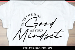 Your life is as good as your mindset, Inspirational quotes Product Image 1
