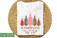 Be Naughty Save Santa The Trip Round Sign SVG Design Product Image 1
