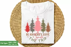 Be Naughty Save Santa The Trip Round Sign SVG Design Product Image 1
