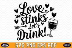 Love stinks Let&#039;s Drink Valentine&#039;s Day SVG | SVG Cut files Product Image 1