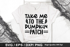 Take me to the pumpkin patch SVG - Pumpkin Design Product Image 1