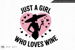 Just A Girl Who Loves Wine Sublimation Png Product Image 1