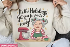 It's The Holidays Get PNG, Funny Grandma Sublimation Quotes Product Image 1
