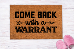 Come back with a warrant SVG, Doormat SVG Product Image 1