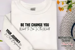 Be the change you want to see in the world Sleeve SVG Product Image 1