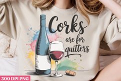 Corks are for quitters PNG, Wine Lover Sublimation PNG Product Image 1