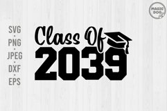 Class of 2039|Graduation 2039|Pre-K Graduate|Senior 2039 SVG Product Image 1
