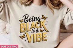 being Black is a Vibe PNG, Black History Month Sublima Product Image 2
