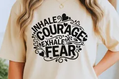 Inhale Courage Exhale Fear Svg, Motivational Self Love Svg. Product Image 2