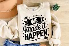 We made it happen svg | Graduation Svg | Shirt Svg Product Image 2