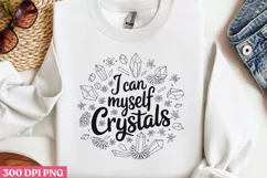 I can buy myself crystals PNG, Crystal Sublimation PNG Product Image 2
