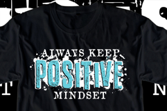 Always Keep Positive Mindset Slogan Quote T shirt Design SVG Product Image 1